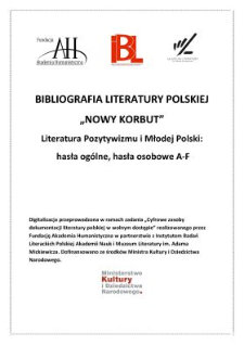 Literatura pozytywizmu i Młodej Polski : hasła og&oacute;lne, hasła osobowe A-F