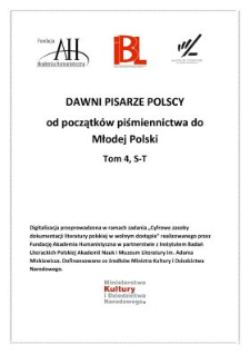 Dawni pisarze polscy : od początków piśmiennictwa do Młodej Polski : przewodnik biograficzny i bibliograficzny. T. 4, S - T