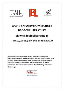 Współcześni polscy pisarze i badacze literatury : słownik biobibliograficzny. T. 10, Ż i uzupełnienia do tomów 1 - 9