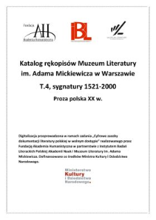 Katalog rękopisów Muzeum Literatury im. Adama Mickiewicza w Warszawie. T. 4, Sygnatury 1521-2000 : proza polska XX w. /