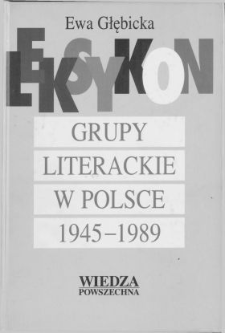Grupy literackie w Polsce 1945-1989 : leksykon