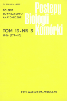Postępy biologii komórki, Tom 13 nr 3, 1986