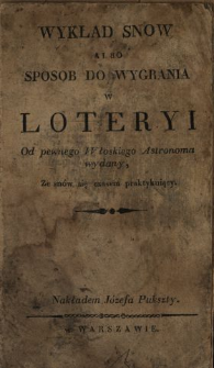 Wykład snow albo Sposob do wygrania w loteryi : od pewnego włoskiego astronoma wydany, ze snów się czasem praktykuiący