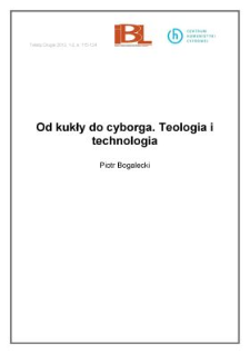 Od kukły do cyborga. Teologia i&nbsp;technologia