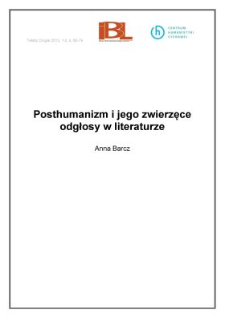 Posthumanizm i&nbsp;jego zwierzęce odgłosy w&nbsp;literaturze