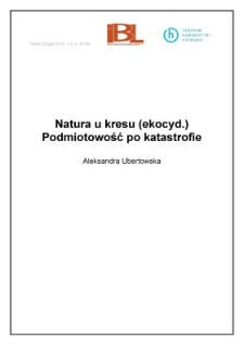 Natura u&nbsp;kresu (ekocyd). Podmiotowość po katastrofie