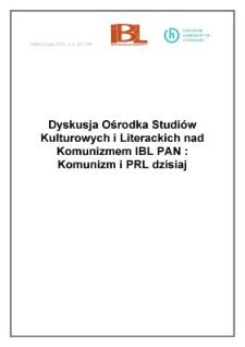 Dyskusja Ośrodka Studiów Kulturowych i Literackich nad Komunizmem IBL PAN: Komunizm i PRL dzisiaj