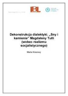 Dekonstrukcja dialektyki. Sny i&nbsp;kamienie Magdaleny Tulli (wobec realizmu socjalistycznego)