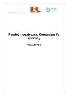 Pamięć negatywna. Komunizm i/a sprawcy