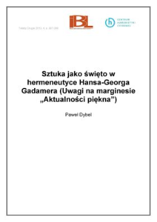 Sztuka jako święto w&nbsp;hermeneutyce Hansa-Georga Gadamera (Uwagi na marginesie "Aktualności piękna")