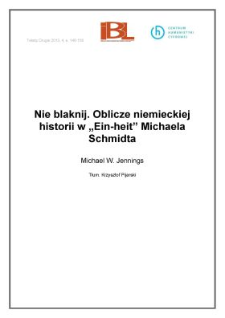 Nie blaknij. Oblicze niemieckiej historii w&nbsp;"Ein-heit" Michaela Schmidta