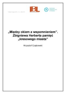 "Między okiem a wspomnieniem". Zbigniewa Herberta pamięć "kresowego miasta&rdquo;