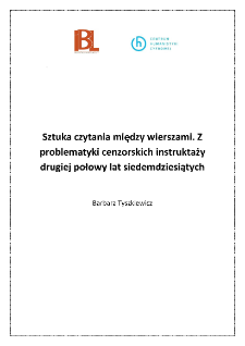 Sztuka czytania między wierszami. Z problematyki cenzorskich instruktaży drugiej połowy lat siedemdziesiątych