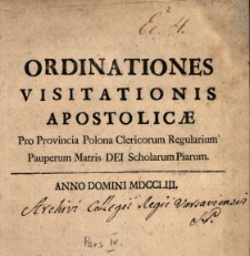 Ordinationes Visitationis Apostolicæ Pro Provincia Polona Clericorum Regularium Pauperum Matris Dei Scholarum Piarum. P. 1-5