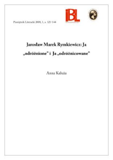 Jarosław Marek Rymkiewicz : Ja"odr&oacute;żnione" i Ja "odr&oacute;żnicowane"