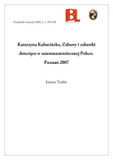 Katarzyna Kabacińska, Zabawy i zabawki dziecięce w osiemnastowiecznej Polsce. Poznań 2007