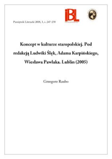 Koncept w kulturze staropolskiej. Pod redakcją Ludwiki Ślęk, Adama Karpińskiego, Wiesława Pawlaka. Lublin (2005)