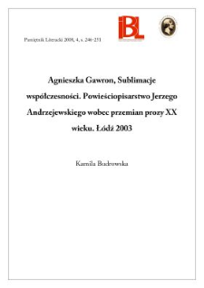 Agnieszka Gawron, Sublimacje współczesności. Powieściopisarstwo Jerzego Andrzejewskiego wobec przemian prozy XX wieku. Łódź 2003