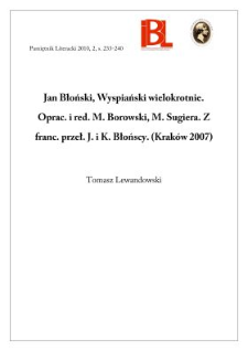 Jan Błoński, Wyspiański wielokrotnie. Oprac., red. M. Borowski, M. Sugiera. Przeł. J., K. Błońscy. (Kraków 2007)