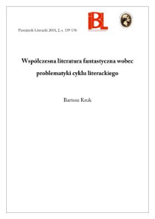 Wsp&oacute;łczesna literatura fantastyczna wobec problematyki cyklu literackiego
