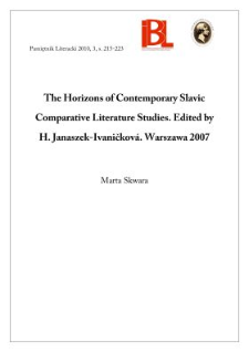 The Horizons of Contemporary Slavic Comparative Literature Studies. Edited by Halina Janaszek-Ivaničkova. Warszawa 2007
