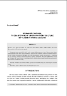 Kamyane-Zavallia, the Easternmost Linear Pottery Culture Settlement Ever Excavated