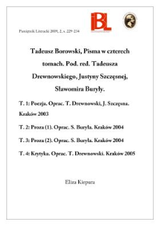 Tadeusz Borowski, Pisma w czterech tomach. Pod redakcją Tadeusza Drewnowskiego, Justyny Szczęsnej, Sławomira Buryły. Krak&oacute;w 2003&ndash;2005