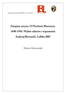 Zatajony artysta. O Wacławie Borowym. 1890&ndash;1950. Wyb&oacute;r szkic&oacute;w i wspomnień Andrzej Biernacki. Lublin 2005