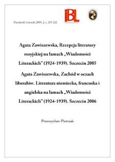 A. Zawiszewska: Recepcja literatury rosyjskiej na łamach &bdquo;Wiadomości Literackich&rdquo;. Szczecin 2005; Zach&oacute;d w oczach liberał&oacute;w. Szczecin 2006