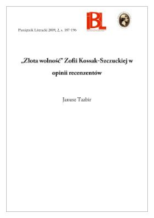 &bdquo;Złota wolność&rdquo; Zofii Kossak-Szczuckiej w opinii recenzent&oacute;w