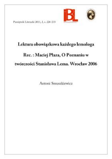 Lektura obowiązkowa każdego lemologa. Rec.: Maciej Płaza, O poznaniu w twórczości Stanisława Lema. Wrocław 2006