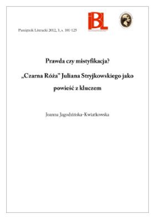 Prawda czy mistyfikacja? &bdquo;Czarna r&oacute;ża&rdquo; Juliana Stryjkowskiego jako powieść z kluczem