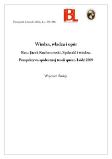 Wiedza, władza i op&oacute;r. Rec.: Jacek Kochanowski, Spektakl i wiedza. Perspektywa społecznej teorii queer. Ł&oacute;dź 2009
