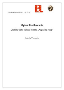 Opisać filmikowanie. &bdquo;Eulalia&rdquo; jako ekfraza filmiku &bdquo;Napad na stacji&rdquo;