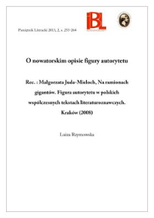 O nowatorskim opisie figury autorytetu. Rec.: Małgorzata Juda-Mieloch, Na ramionach gigant&oacute;w. Figura autorytetu w polskich wsp&oacute;łczesnych tekstach literaturoznawczych. Krak&oacute;w (2008)