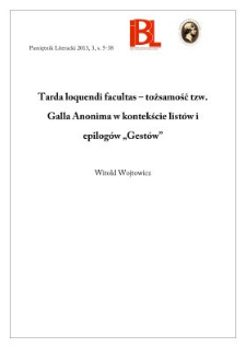 Tarda loquendi facultas &ndash; tożsamość tzw. Galla Anonima w kontekście list&oacute;w i epilog&oacute;w &bdquo;Gest&oacute;w&rdquo;