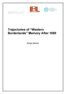 Trajectories of &ldquo;Western Borderlands&rdquo;Memory After 1989