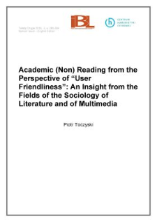 Academic (non)reading from the perspective of &ldquo;User Friendliness": an insight from the fields of the sociology of literature and of multimedia