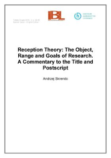 Reception theory: the object, range and goals of research. A commentary to the title and postscript