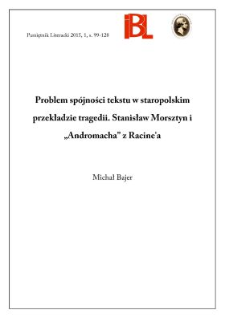 Problem sp&oacute;jności tekstu w staropolskim przekładzie tragedii. Stanisław Morsztyn i &bdquo;Andromacha&rdquo; z Racine&rsquo;a