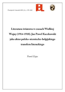 Literatura światowa w czasach Wielkiej Wojny (1914–1918). Jan Paweł Kaczkowski jako aktor polsko-niemiecko-belgijskiego transferu literackiego