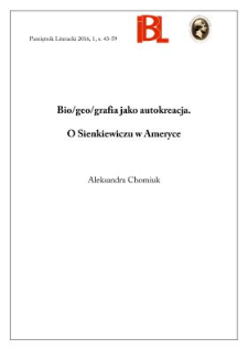 Bio/geo/grafia jako autokreacja. O Sienkiewiczu w Ameryce