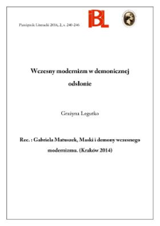 Wczesny modernizm w demonicznej odsłonie. Rec.: Gabriela Matuszek, Maski i demony wczesnego modernizmu. (Krak&oacute;w 2014)