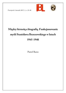 Między historią a biografią. Funkcjonowanie myśli Stanisława Brzozowskiego w latach 1945&ndash;1948