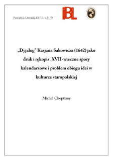 „Dyjalog” Kasjana Sakowicza (1642) jako druk i rękopis XVII-wieczne spory kalendarzowe i problem obiegu idei w kulturze staropolskiej