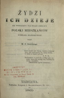 Żydzi ich dzieje ze względu na stan obecny Polski mieszkańc&oacute;w wyznania mojżeszowego