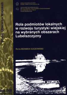 Rola podmiot&oacute;w lokalnych w rozwoju turystyki wiejskiej na wybranych obszarach Lubelszczyzny
