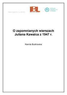 O zapomnianych wierszach Juliana Kawalca z 1947 r.