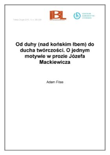 Od duhy (nad końskim łbem) do ducha tw&oacute;rczości. O jednym motywie w prozie J&oacute;zefa Mackiewicza