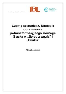 Czarny scenariusz. Strategie obrazowania potransformacyjnego G&oacute;rnego Śląska w Sercu z węgla i Benku